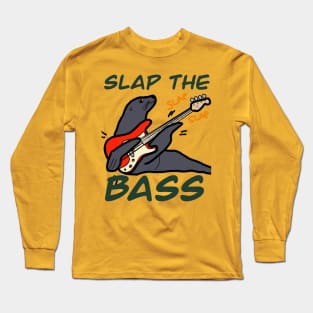 Slap the bass Long Sleeve T-Shirt